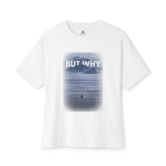 BUT WHY - lone penguin Oversized T-Shirt